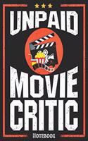 Unpaid Movie Critic Notebook
