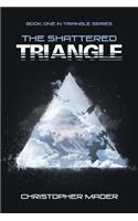 The Shattered Triangle