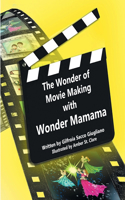 Wonder of Movie Making with Wonder Mamama