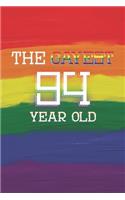 94th Birthday Journal: Lined Journal / Notebook - Pride Themed 94th Birthday Gift - Fun And Practical Alternative to a Card - LGBT 94 Years Old Gift for Gay Men - The Gaye