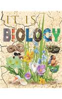 It Is Biology