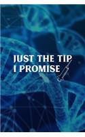 Just The Tip I Promise