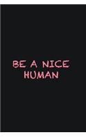 Be a nice human: Writing careers journals and notebook. A way towards enhancement