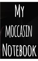 My Moccasin Notebook: The perfect gift for the fan of gambling in your life - 365 page custom made journal!