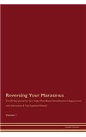 Reversing Your Marasmus: The 30 Day Journal for Raw Vegan Plant-Based Detoxification & Regeneration with Information & Tips (Updated Edition) Volume 1
