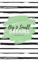 Big & Small Dreams Bullet Journal: 6x9 inches dotted journal to write in, 120 pages, notebook, diary and logbook, soft cover green and black