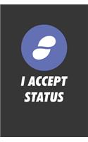 I Accept Status Notebook