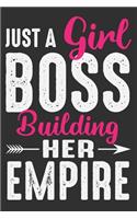Just A Girl Boss Building Her Empire