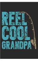 Reel Cool Grandpa: Fishing Log Book for kids and men, 120 pages notebook where you can note your daily fishing experience, memories and others fishing related notes.