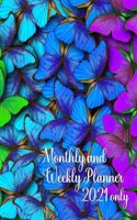 Monthly and Weekly Planner 2021 Only
