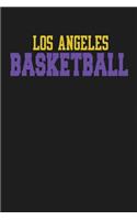 Los Angeles Basketball: Los Angeles Basketball Journal Notebook - 6x9 108 Page Count Purple And Gold LA Basketball Notebook For Men, Women, Boys, Girls, Gym Teacher, Basket