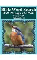 Bible Word Search Walk Through The Bible Volume 69: 2 Chronicles #4 Extra Large Print(69 Bible Word Search Puzzles for Adults Jumbo Print Bird Lover')