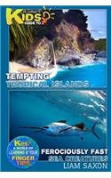 A Smart Kids Guide to Tempting Tropical Islands Ferociously Fast Sea Creatures