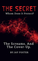 SECRET, Whom Does It Protect?