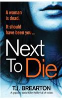 Next to Die
