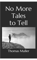 No More Tales To Tell