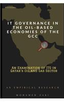 It Governance in the Oil-Based Economies of the Gcc