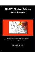 TExES Physical Science Exam Success: Master the Key Vocabulary of the Texas Educator Certification Examination Program in Physical Science