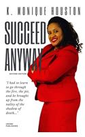 Succeed Anyway