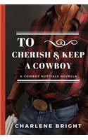 To Cherish and Keep a Cowboy