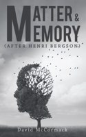 Matter and Memory