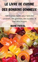livre de cuisine des bonbons gommeux