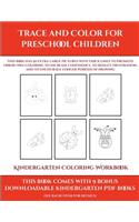 Kindergarten Coloring Workbook (Trace and Color for preschool children)