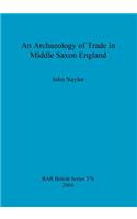 Archaeology of Trade in Middle Saxon England