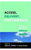 Access, Delivery, Performance