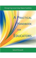 A Practical Handbook for Educators: Designing Learning Opportunities