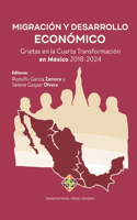 Migración y Desarrollo Económico: Grietas en la Cuarta Transformación en México 2018-2024(25 Migration)