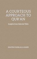 Courteous Approach to Qur'an