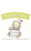 You're Two!