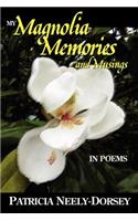 My Magnolia Memories and Musings- In Poems