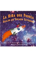 Niña Que Podría Bailar En Espacio Exterior - Un Cuento Inspirador Sobre Mae Jemison