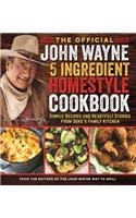Official John Wayne 5-Ingredient Homestyle Cookbook