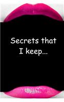 Secrets That I Keep Journal Pink Lips: (Notebook, Diary, Blank Book)(Sexy Journals Notebooks Diaries)
