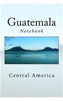 Guatemala: Central America Notebook