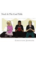 Nerd At The Cool Table: (1 Nerd at the Cool Table)