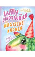 Willy der Dinosaurier und der magische Kuchen