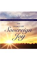 Legacy of Sovereign Joy Lib/E: God's Triumphant Grace in the Lives of Augustine, Luther, and Calvin