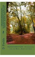 Transformation - Nourishment for the Mind, Body and Soul