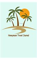 Honeymoon Travel Journal: Honeymoon Travel planner & Checklists To Do before, To Check Before Leaving, Packing List, Shopping List, Memory write In