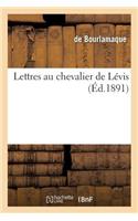 Lettres Au Chevalier de Lévis