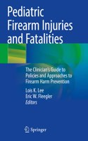Pediatric Firearm Injuries and Fatalities