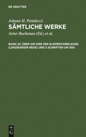 Über Die Idee Der Elementarbildung (Lenzburger Rede) Und 5 Schriften Um 1810
