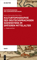 Kulturtopographie Des Deutschsprachigen Südwestens Im Späteren Mittelalter