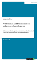 Problematiken und Dimensionen des afrikanischen Hexendiskurses