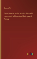 Descrizione ed analisi artistica dei quadri componenti la Pinacoteca Municipale di Ferrara
