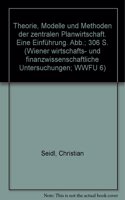 Theorie, Modelle Und Methoden Der Zentralen Planwirtschaft